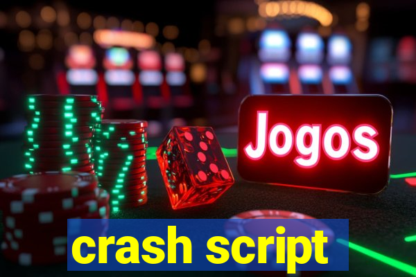 crash script